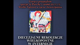 Diecezjalne rekolekcje wielkopostne w Internecie 2020.  Cz.  I