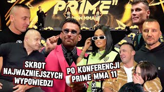 SKRÓT NAJWAŻNIEJSZYCH WYPOWIEDZI PO KONFERENCJI PRIME MMA 11! (MURAN vs TAAZY? TAŃCULA, LALUNA...)