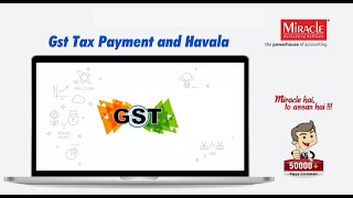 GST Tax Payment and Havala
