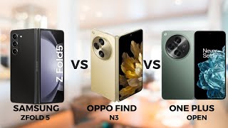 OnePlus Open Vs Galaxy Z Fold 5 Vs Oppo Find N3 - Ultimate Comparison!