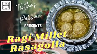 Ragi(Finger Millet) Rasagolla |  | नाचनी रसगुल्ला | Mandia (ମାଣ୍ଡିଆ) Rasagolla | Janmashtami Special