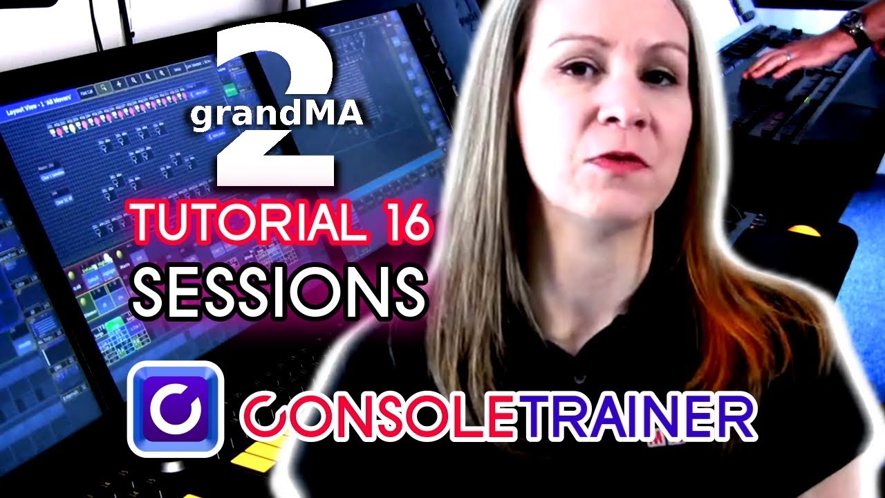 Grandma2 Tutorial 16 Sessions Youtube