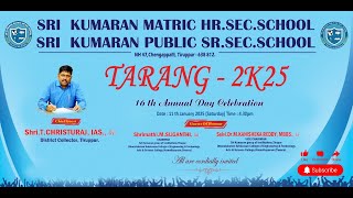 SRI KUMARAN MATRIC HR.SEC.SCHOOL \u0026  | TARANG - 2K25 16 th Annual Day Celebration | LIVE KPR TV