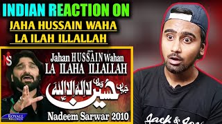 Indian Reacts To Jaha Hussain Waha La Ilah Illallah | Nadeem Sarwar | Noha | Indian Boy Reactions |