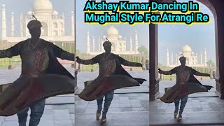 Akshay Kumar Dancing In Mughal Style In Latest Picture from Atrangi Re Sets
