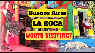 La Boca Buenos Aires Argentina - Worth Visiting? Free Tango Dance? Tourist Trap? Is it Safe?
