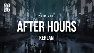 Kehlani - After Hours | Lyrics