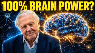 What If Your Brain Used 100% of Its Power? | Sir David Attenborough