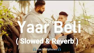 Yaar beli ( Slowed & Reverb )
