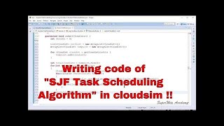 CloudSim Tutorial: Simulation of SJF Task Scheduling Algorithm 2019