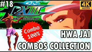 HWA JAI Combo videos KOF XIII GE #18 / ホア・ジャイ (2024)