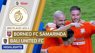 Borneo FC Samarinda VS Bali United FC - Highlights | Championship Series BRI Liga 1 2023/24