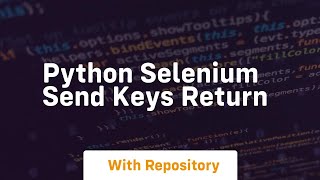 python selenium send keys return