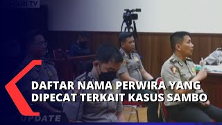 Inilah Nama-Nama Perwira Polri yang Dipecat Tak Terhormat Terkait Sandiwara Kasus Sambo...