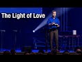 Walk in the Light | 5 The Light of Love | Dave Gustavsen | The Chapel