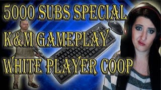 5K Special | K&M Gameplay | White Player Coop