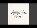 Letters Never Sent