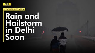 Weather Update: Rain, hailstorm in Delhi NCR and other states from January 22 to 25, IMD alerts