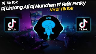 DJ LINTANG ATI DJ MUNCHEN FT FELIK FVNKY VIRAL TIK TOK TERBARU 2022