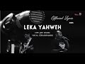 LEKA YAHWEH - OFFICIAL LYRIC