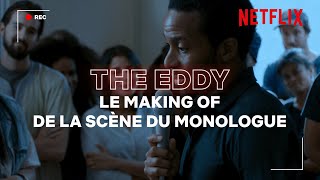 Le making-of du monologue d’Elliot I The Eddy