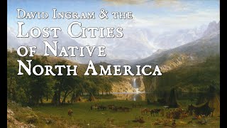 David Ingram and the Lost Cities of the Native North America