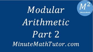 Modular Arithmetic Part 2
