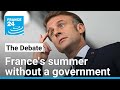 Waiting for Macron: France's summer without a government • FRANCE 24 English