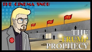 The Trump Prophecy - The Cinema Snob