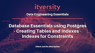 Database Essentials using Postgres - Creating Tables and Indexes - Indexes for Constraints