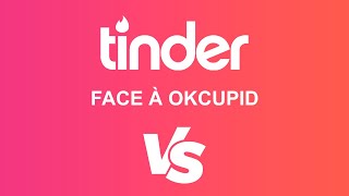 OkCupid vs Tinder : 8 similarités et 10 différences pour enfin savoir quelle app utiliser