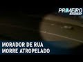 Carro em alta velocidade atropela e mata morador de rua | Primeiro Impacto (05/03/21)