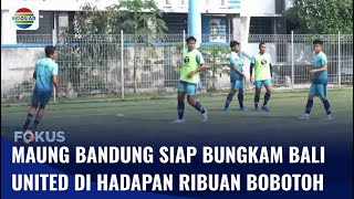Persib Bandung Bakal Hadapi Bali United di Laga Piala Presiden 2022 | Fokus