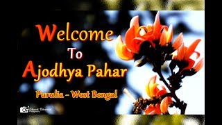 Ajodhya Pahar Tour 2018 || Purulia, West Bengal || 12 Most Beautiful Places To Visit In Purulia ||