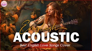 Popular Acoustic Love Songs Playlist 2024 ❤️ Soft Acoustic Cover Of Popular Love Songs Of All Time