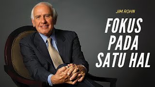 Jim Rohn - FOKUS PADA SATU HAL | Subtitle Indonesia | Super Motivasi | Part 1