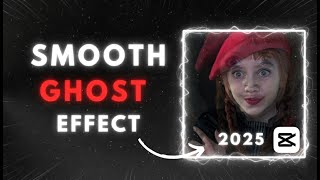 Smooth Ghost Effect CapCut PC Tutorial | Viral Edit Effect 2025