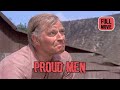 Proud Men | English Full Movie | Drama