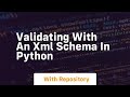 Validating with an XML schema in Python