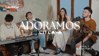 ADORAMOS en casa - Sesión 3 ft. @EnocParra