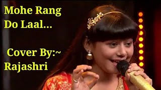 Mohe Rang Do Laal || Bajirao Mastani || Shreya Ghoshal || Lyrical || Cover by Rajashri Bag