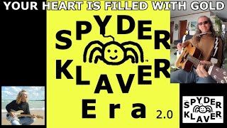 09 Your Heart Is Filled With Gold - 2009 Era - Spyder Klaver - Lyrics - Chords