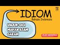 Idiom Bahasa Indonesia | Unjuk Gigi & Makan Asam Garam