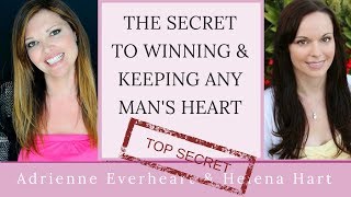 Get Him to Chase You & Choose YOU - Top Secret Technique | Adrienne Everheart & Helena Hart