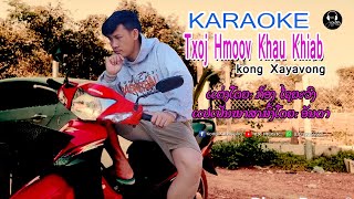 Txoj Hmoov Khau Khiab KARAOKE - ກ້ອງ ໄຊຍະວົງ