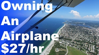 $27/hr | Owning your Own Airplane | Cost of Owning | Flying Club