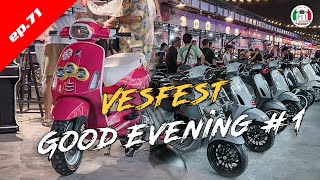 EP.71 Vesfest Good Evening #1 พามาชมบรรยากาศยามเย็นกันครับ