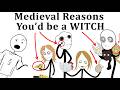 10 Reasons You'd Be Called a WITCH in Medieval Ages