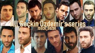 Seçkin Özdemir' s roles - All series