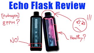 Echo Flask Review | Pros \u0026 Cons - Is It Really The Best Hydrogen Water Bottle